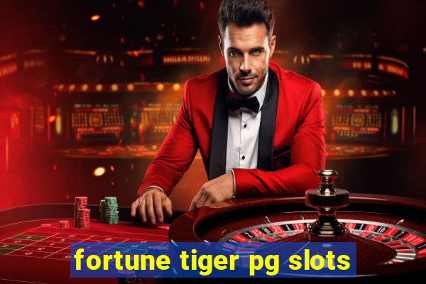 fortune tiger pg slots